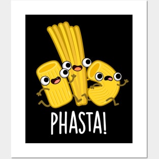 Phasta Funny Fast Pasta Pun Posters and Art